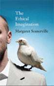 The Ethical Imagination: Journeys of the Human Spirit