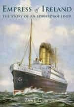 Empress of Ireland: The Story of an Edwardian Liner