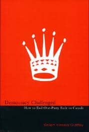 Democracy Challenged: How to End One-Party Rule in Canada