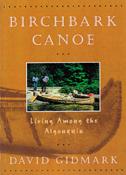 Birchbark Canoe: Living Among the Algonquin