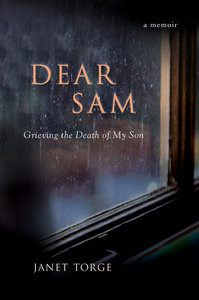 Dear Sam: Grieving the Death of My Son