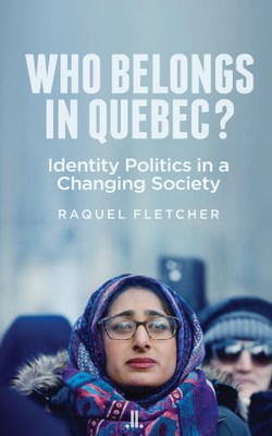 Who Belongs in Quebec? Identity Politics in a Changing Society