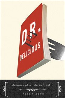 Dr. Delicious: Memoirs of a Life in CanLit