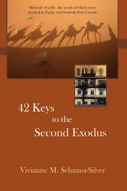 42 Keys to the Second Exodus: Memoir of a Life, the Seeds of Which Were Planted in Egypt but Flourished in Canada