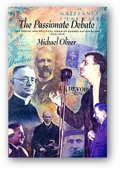 The Passionate Debate: The Social and Political Ideas of Quebec Nationali
