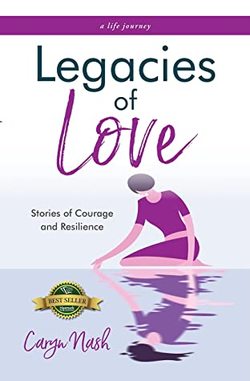 Legacies of Love: Stories of Courage and Resilience