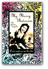 My Messy Bedroom: Love & Sex in the 90s
