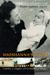 Shoshanna’s Story: A Mother, a Daughter and the Shadows of History