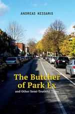 The Butcher of Park Ex and Other Semi-Truthful Tales
