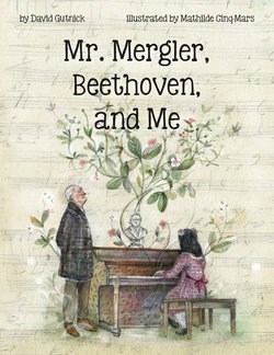 Mr. Mergler, Beethoven and Me
