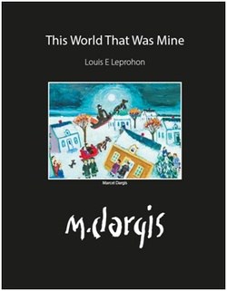 This World That Was Mine: M. Dargis