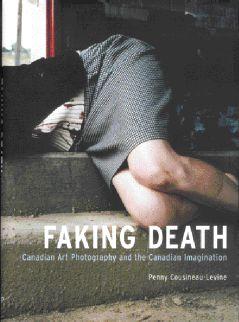 Faking Death: Canadian Art Photography and the Canadian Imagination