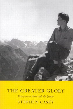 The Greater Glory: Thirty-Seven Years with the Jesuits