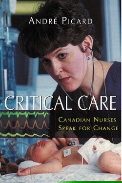 Critical Care: Canadian Nurses Speak for Change