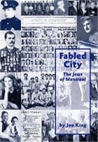 Fabled City: The Jews of Montreal