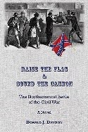 Raise the Flag and Sound the Cannon: The Northenmost Battle of the Civil War
