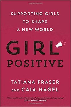 Girl Positive: Supporting Girls to Shape a New World