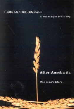 After Auschwitz: One Man’s Story