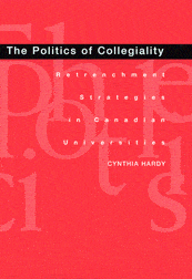 The Politics of Collegiality: Retrenchment Strategies in Canadian Universities