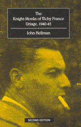 The Knight-Monks of Vichy: Uriage, 1940 – 1945