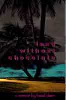 Land Without Chocolate: A Memoir