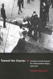 Toward the Charter: Canadians and the Demand for a National Bill of Rights