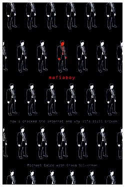 Mafiaboy: How I Cracked the Internet and Why It’s Still Broken