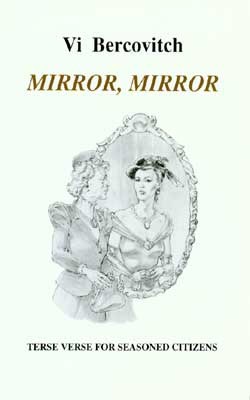 Mirror, Mirror: Terse Verse for Seasoned Citizens
