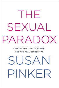 The Sexual Paradox: Extreme Men, Gifted Women and the Real Gender Gap