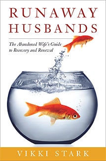 Runaway Husbands: The Abandoned Wife’s Guide to Recovery and Renewal