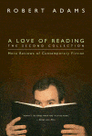 A Love of Reading: The Second Collection: More Reviews of Contemporary Fiction