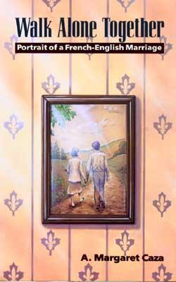 Walk Alone Together: Portrait of a French-English Marriage